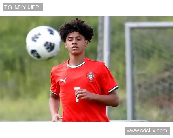 葡萄牙U15足球天才崭露头角潜力巨大备受关注